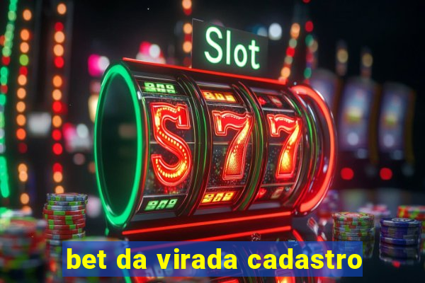 bet da virada cadastro